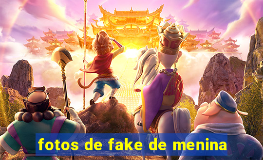 fotos de fake de menina